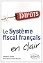 Le syst�me fiscal fran�ais en clair