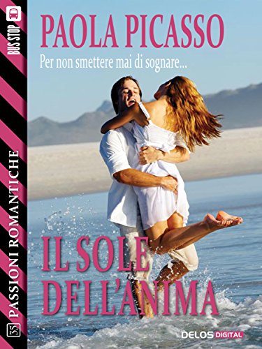 Il sole dell'anima (Passioni Romantiche) (Italian Edition)