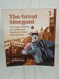 The Great Morgani: The Creative Madness of a Middle-Aged Stockbroker Turned Street Musician