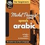 Speak Arabic For BeginnersThe Michel Thomas Method (8-CD Beginner's Program) (Michel Thomas Series)