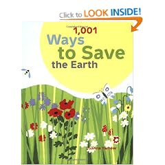 1,001 Ways to Save the Earth