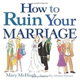 How to Ruin Your Marriage (0740754858) by Mary McHugh