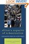 Africa's Legacies of Urbanization: Unfolding Saga of a Continent