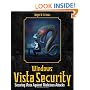 Windows Vista Security: Securing Vista Against Malicious Attacks