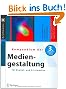 Kompendium der Mediengestaltung f�r Digital- und Printmedien (X.media.press)
