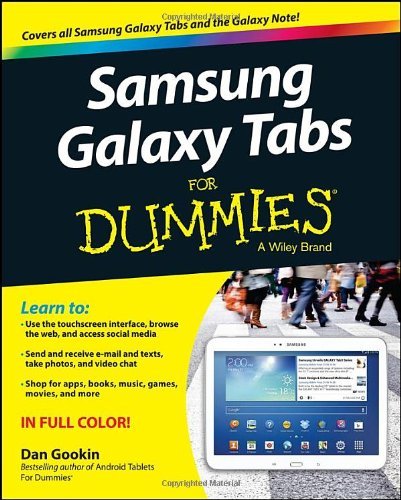By Dan Gookin Samsung Galaxy Tabs For Dummies (1st Edition)