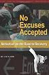 No Excuses Accepted: Motivations on the Road to Recovery
