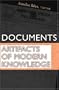 Documents: Artifacts of Modern Knowledge