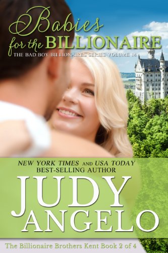 Babies for the Billionaire: Rafe's Story (The Billionaire Brothers Kent Book 2)