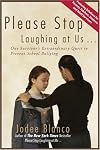 Please Stop Laughing at Us . . .: One Survivor's Extraordinary Quest to Prevent School Bullying