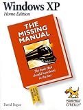 Windows XP Home Edition: The Missing Manual (O'Reilly Windows)