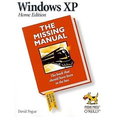 Windows XP Home Edition: The Missing Manual (O'Reilly Windows)