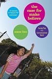 The Case For Make-Believe: Saving Play in a Commercialized World