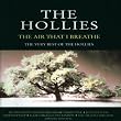 The Air That I Breathe: The Very Best Of The Hollies