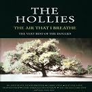 The Air That I Breathe: The Very Best Of The Hollies