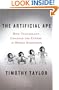 The Artificial Ape: How Technology Changed the Course of Human Evolution
