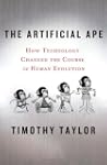 The Artificial Ape: How Technology Ch...
