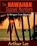 The Hawaiian Sunset Murders (Morgan Crew Mystery Series)