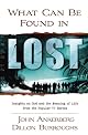 What Can Be Found in LOST?: Insights on God and the Meaning of Life from the Popular TV Series by John Ankerberg