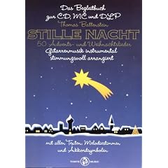 Stille Nacht - Noten - 50 Advents- und Weihnachtslieder mit Text Melodie und Akkord-Symbolen f�r alle Instrumente & Gesang