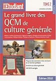 Le grand livre des QCM de culture g�n�rale : Tome 2