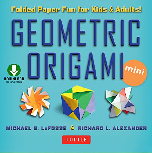 Geometric Origami Mini: Folded Paper Fun for Kids & Adults! [Downloadable Material Included]