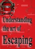Understanding the Art of Escaping