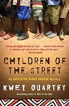 Children of the Street (Darko Dawson, Bk 2) (Inspector Darko Dawson Mysteries) Children of the Street (Darko Dawson, Bk 2) (Inspector Darko Dawson Mysteries)
