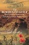 The Burden Of Guilt: How Germany Shattered the Last Days of Peace, Summer 1914