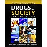student study guide to accompany drugs and society