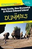 Nova Scotia, New Brunswick & Prince Edward Island For Dummies (Nova Scotia, New Brunswick and Prince Edward Island for Dummies)