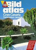 HB Bildatlas Gran Canaria, Fuerteventura, Lanzarote - Angelika K&ouml;nig