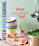 : After work cooking. Alles aus einem Topf