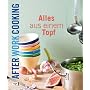 After work cooking. Alles aus einem Topf von Chuck Williams