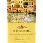 No Vulgar Hotel: The Desire and Pursuit of Venice