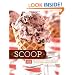 Scoop: 125 Specialty Ice Creams from the Nation's Best Creameries