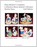 Mary Barker's Complete Collection Home Interior's/ Homco Denim Days 2nd Edition