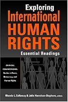 Exploring International Human Rights: Essential Readings (Critical Connections: Studies in Peace, Democracy, and Human Rights)