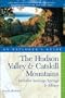 The Hudson Valley & Catskill Mountains: An Explorer's Guide: Includes Saratoga Springs & Albany, Sixth Edition (Explorer's Guides)