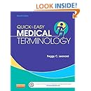 Quick &amp; Easy Medical Terminology, 7e (Leonard, Quick and Easy Medical Terminology)