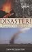 Disaster!: A History of Earthquakes, Floods, Plagues, and Other Catastrophes
