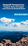 Image of Nonprofit Perspectives: Thoughts, Rants, and Insights from Across the Nonprofit Sector