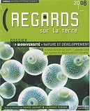 Regards sur la Terre : L'annuel du d�veloppement durable - biodiversit�, nature et d�veloppement