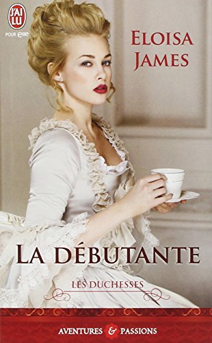 Les duchesses, Tome 1 : La débutante