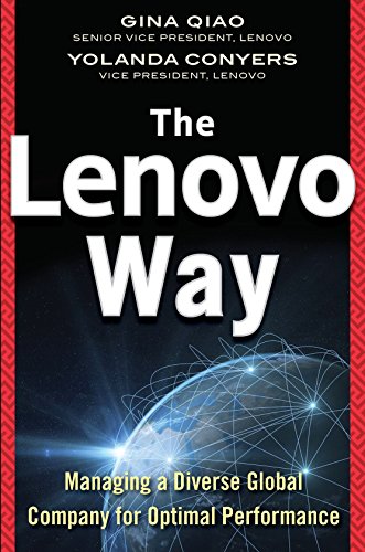 The Lenovo Way: Managing a Diverse Global Company for Optimal Performance The Lenovo Way: Managing a Diverse Global Company for Optimal Performance