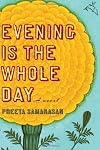 Evening Is the Whole Day