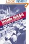 Inside NASA: High Technology and Organizational Change in the U.S. Space Program (New Series in NASA History)