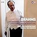 Brahms: Symphonies, Overtures, Haydn, Variations, Piano Concertos