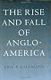 The Rise and Fall of Anglo-America