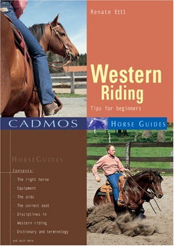 Western Riding: Tips for Beginners (Cadmos Horse Guides)